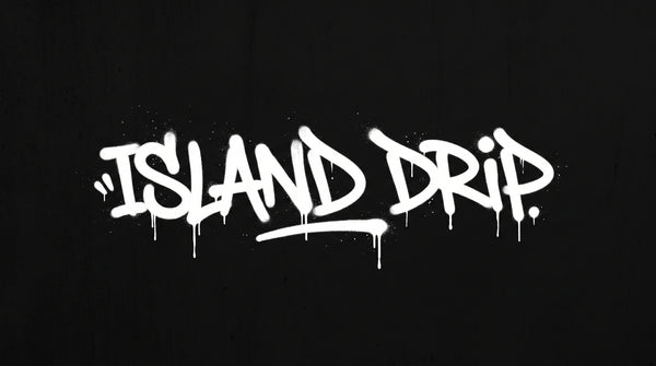 ISLAND DRIP